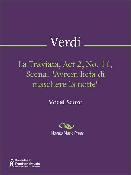 La Traviata, Act 2, No. 11, Scena. "Avrem lieta di maschere la notte"
