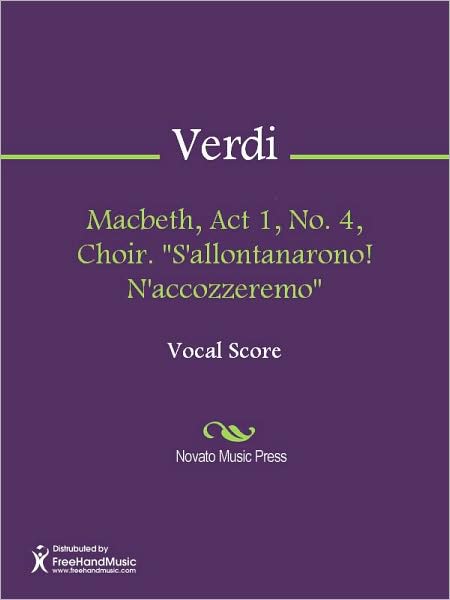 Macbeth, Act 1, No. 4, Choir. "S'allontanarono! N'accozzeremo"