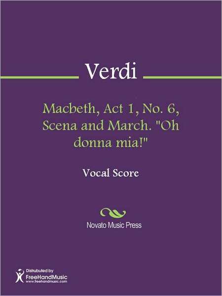Macbeth, Act 1, No. 6, Scena and March. "Oh donna mia!"