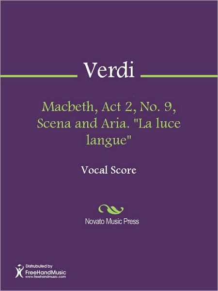 Macbeth, Act 2, No. 9, Scena and Aria. "La luce langue"