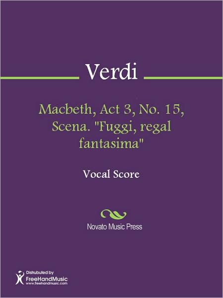 Macbeth, Act 3, No. 15, Scena. "Fuggi, regal fantasima"