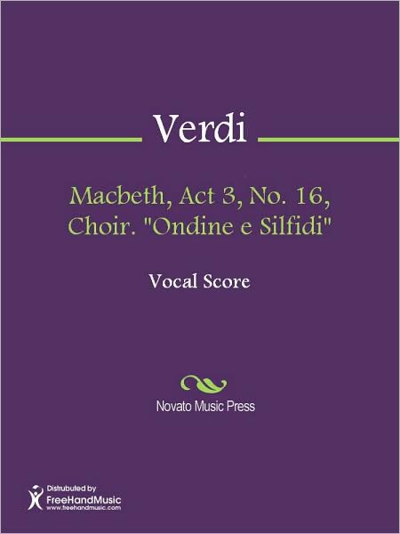 Macbeth, Act 3, No. 16, Choir. "Ondine e Silfidi"