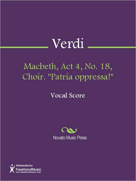 Macbeth, Act 4, No. 18, Choir. "Patria oppressa!"