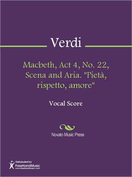 Macbeth, Act 4, No. 22, Scena and Aria. "Pieta, rispetto, amore"