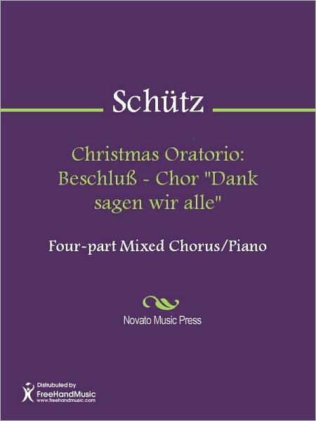Christmas Oratorio: Beschluss - Chor "Dank sagen wir alle"