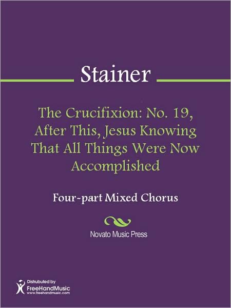 The Crucifixion: No. 19, After This, Jesus Knowing That All Things Were Now Accomplished
