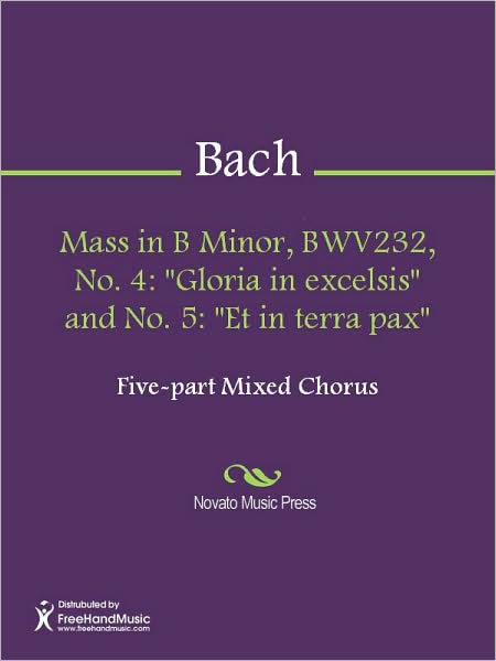 Mass in B Minor, BWV232, No. 4: "Gloria in excelsis" and No. 5: "Et in terra pax"