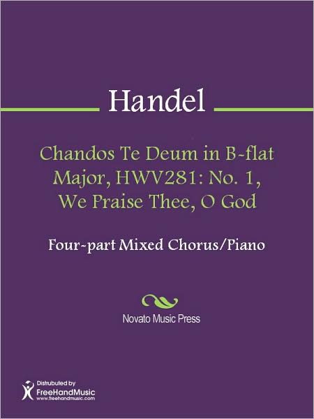 Chandos Te Deum in B-flat Major, HWV281: No. 1, We Praise Thee, O God