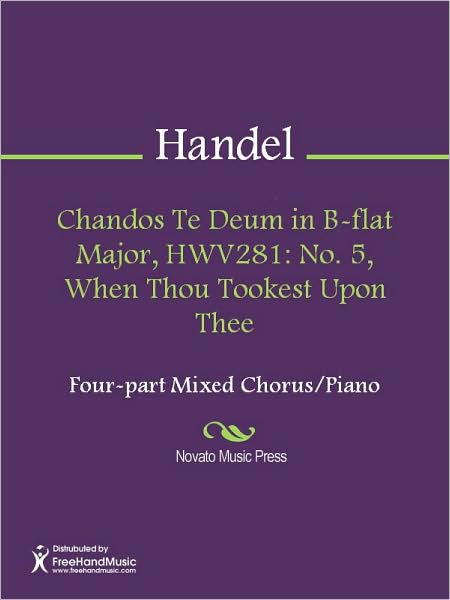 Chandos Te Deum in B-flat Major, HWV281: No. 5, When Thou Tookest Upon Thee