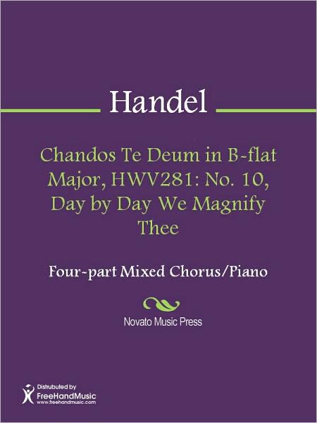 Chandos Te Deum in B-flat Major, HWV281: No. 10, Day by Day We Magnify Thee