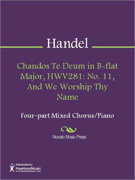 Chandos Te Deum in B-flat Major, HWV281: No. 11, And We Worship Thy Name