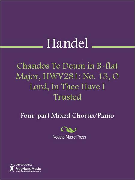 Chandos Te Deum in B-flat Major, HWV281: No. 13, O Lord, In Thee Have I Trusted