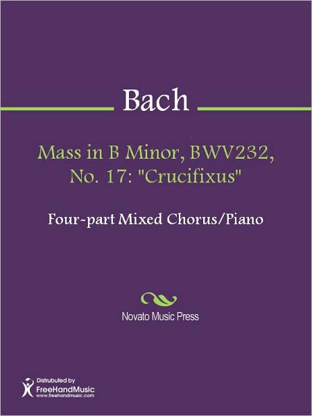 Mass in B Minor, BWV232, No. 17: "Crucifixus"