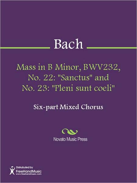 Mass in B Minor, BWV232, No. 22: "Sanctus" and No. 23: "Pleni sunt coeli"