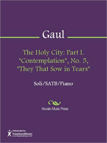 The Holy City: Part I. "Contemplation", No. 5, "They That Sow in Tears"