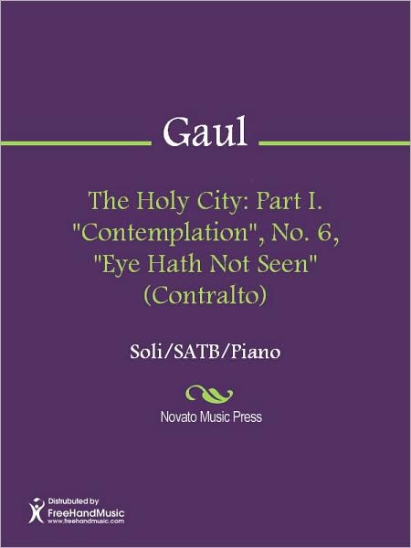 The Holy City: Part I. "Contemplation", No. 6, "Eye Hath Not Seen" (Contralto)