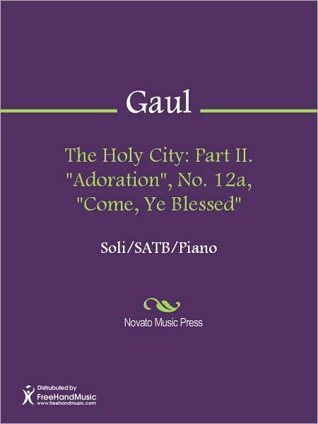 The Holy City: Part II. "Adoration", No. 12a, "Come, Ye Blessed"