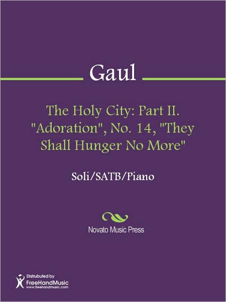 The Holy City: Part II. "Adoration", No. 14, "They Shall Hunger No More"