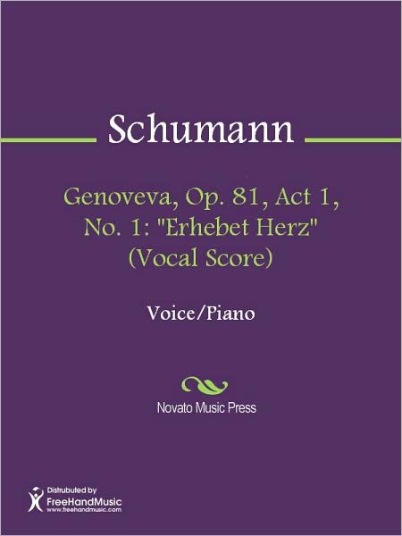 Genoveva, Op. 81, Act 1, No. 1: "Erhebet Herz" (Vocal Score)