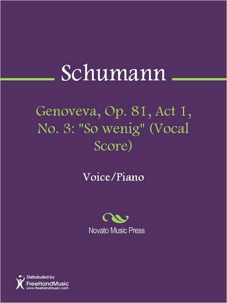 Genoveva, Op. 81, Act 1, No. 3: "So wenig" (Vocal Score)