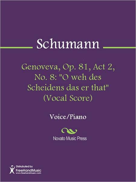 Genoveva, Op. 81, Act 2, No. 8: "O weh des Scheidens das er that" (Vocal Score)