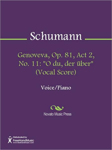 Genoveva, Op. 81, Act 2, No. 11: "O du, der uber" (Vocal Score)