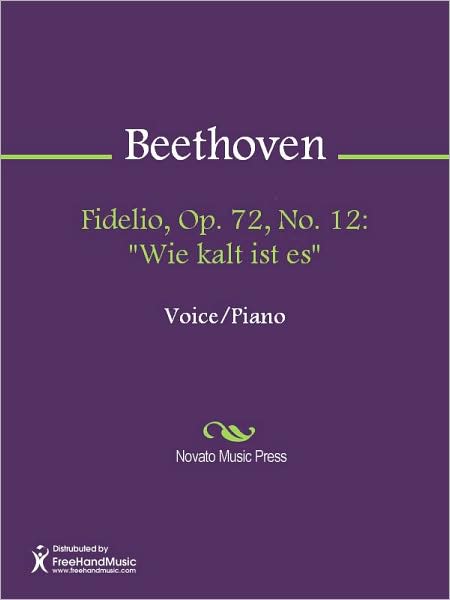 Fidelio, Op. 72, No. 12: "Wie kalt ist es"