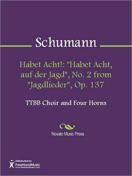 Habet Acht!: "Habet Acht, auf der Jagd", No. 2 from "Jagdlieder", Op. 137