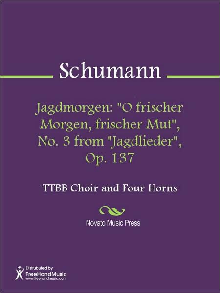 Jagdmorgen: "O frischer Morgen, frischer Mut", No. 3 from "Jagdlieder", Op. 137