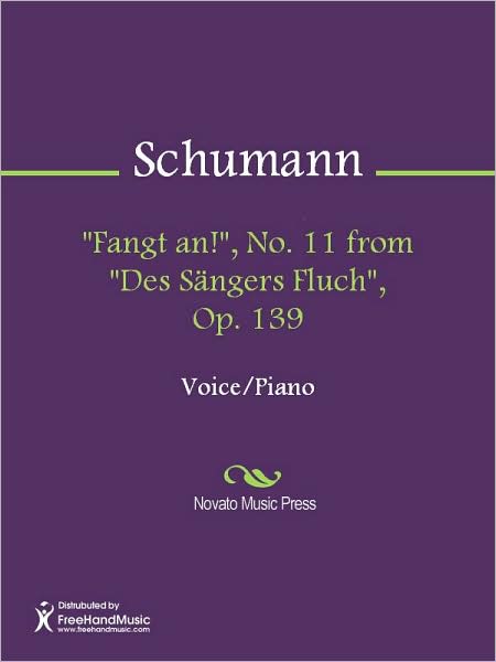 "Fangt an!", No. 11 from "Des Sangers Fluch", Op. 139