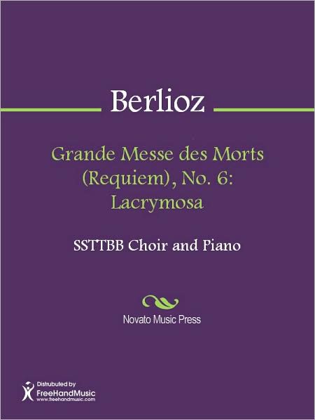 Grande Messe des Morts (Requiem), No. 6: Lacrymosa