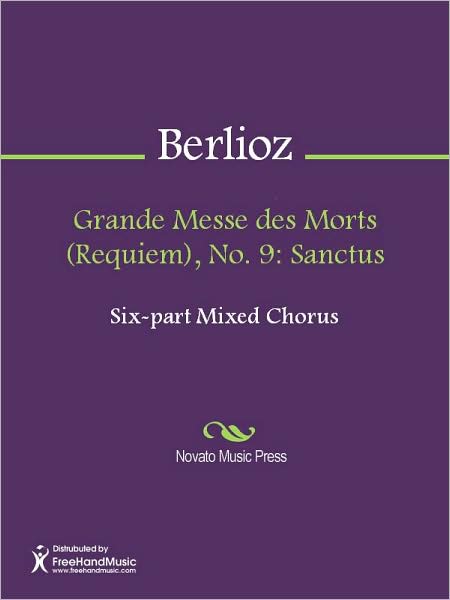Grande Messe des Morts (Requiem), No. 9: Sanctus