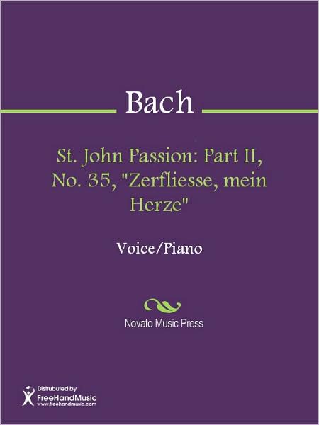 St. John Passion: Part II, No. 35, "Zerfliesse, mein Herze"
