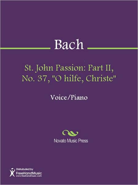 St. John Passion: Part II, No. 37, "O hilfe, Christe"