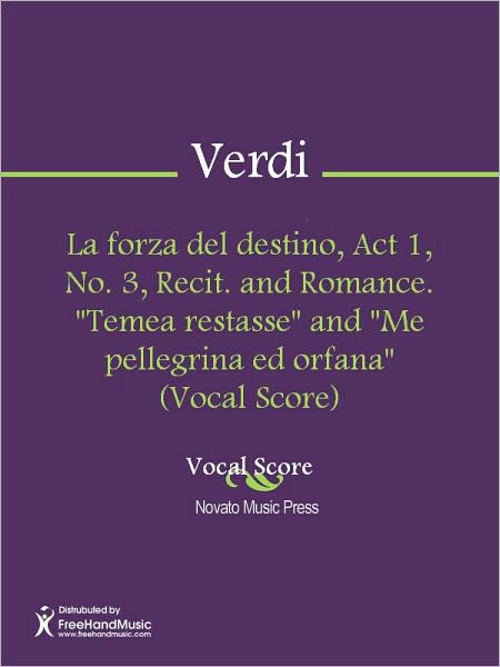 La forza del destino, Act 1, No. 3, Recit. and Romance. "Temea restasse" and "Me pellegrina ed orfana" (Vocal Score)