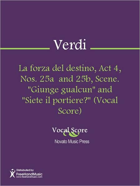 La forza del destino, Act 4, Nos. 25a and 25b, Scene. "Giunge gualcun" and "Siete il portiere?" (Vocal Score)