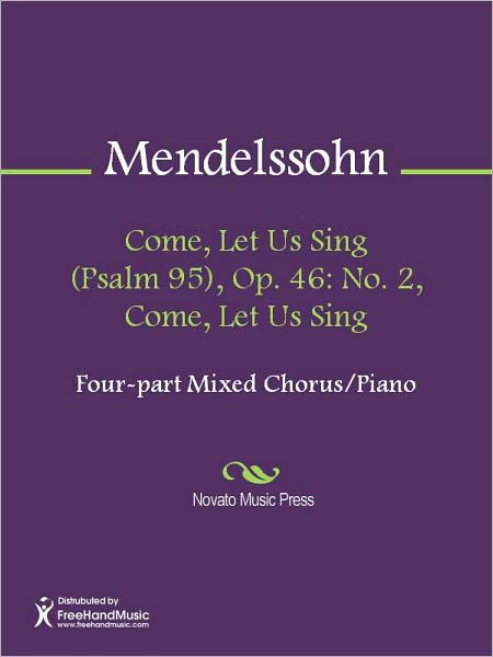 Come, Let Us Sing (Psalm 95), Op. 46: No. 2, Come, Let Us Sing