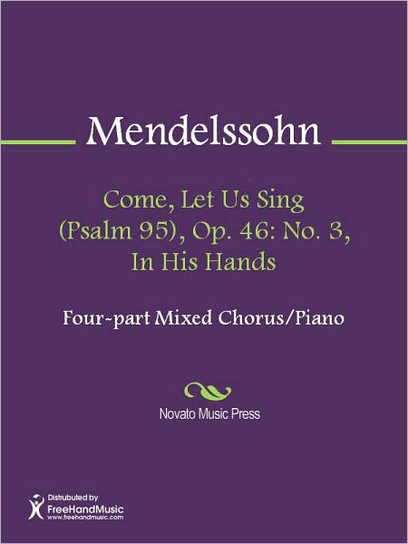Come, Let Us Sing (Psalm 95), Op. 46: No. 3, In His Hands
