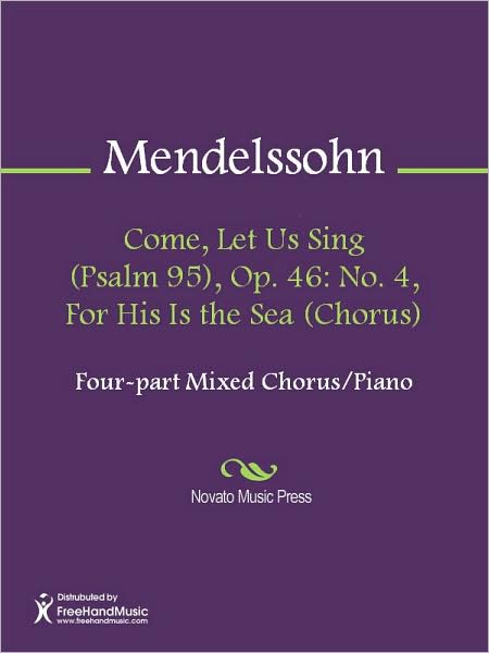 Come, Let Us Sing (Psalm 95), Op. 46: No. 4, For His Is the Sea (Chorus)