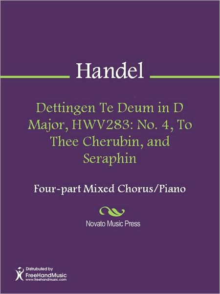Dettingen Te Deum in D Major, HWV283: No. 4, To Thee Cherubin, and Seraphin