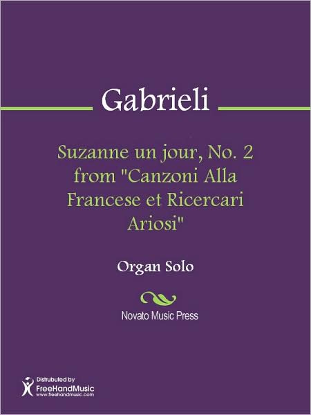 Suzanne un jour, No. 2 from "Canzoni Alla Francese et Ricercari Ariosi"