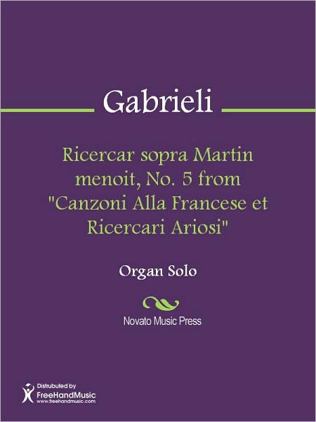 Ricercar sopra Martin menoit, No. 5 from "Canzoni Alla Francese et Ricercari Ariosi"
