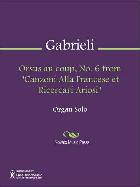 Orsus au coup, No. 6 from "Canzoni Alla Francese et Ricercari Ariosi"