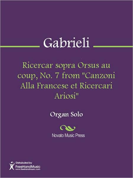 Ricercar sopra Orsus au coup, No. 7 from "Canzoni Alla Francese et Ricercari Ariosi"