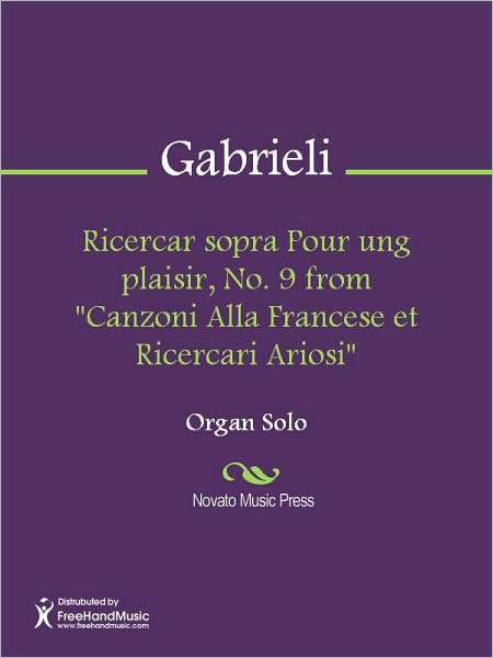 Ricercar sopra Pour ung plaisir, No. 9 from "Canzoni Alla Francese et Ricercari Ariosi"