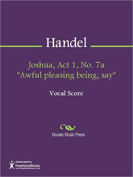 Joshua, Act 1, No. 7a "Awful pleasing being, say"