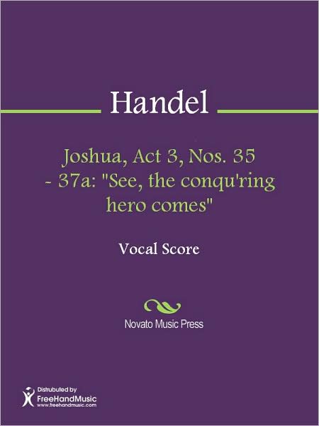 Joshua, Act 3, Nos. 35 - 37a: "See, the conqu'ring hero comes"