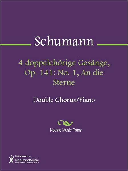 4 doppelchorige Gesange, Op. 141: No. 1, An die Sterne