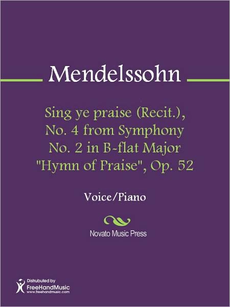 Sing ye praise (Recit.), No. 4 from Symphony No. 2 in B-flat Major "Hymn of Praise", Op. 52