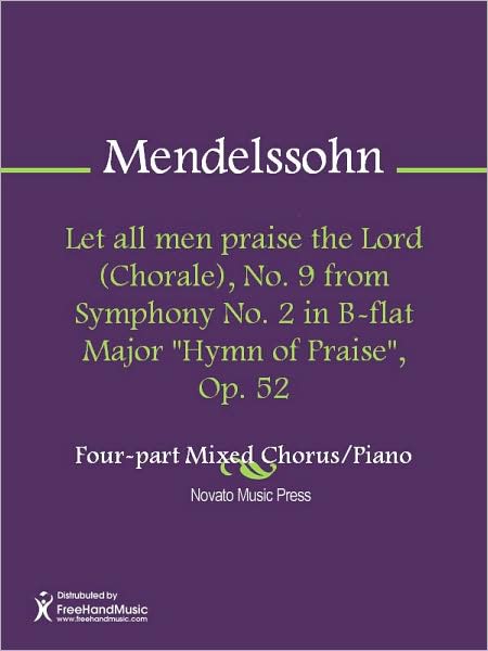 Let all men praise the Lord (Chorale), No. 9 from Symphony No. 2 in B-flat Major "Hymn of Praise", Op. 52